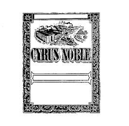 CYRUS NOBLE