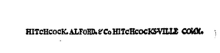 HITCHCOCK. ALFORD. & CO HITCHCOCKSVILLE CONN.