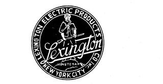 LEXINGTON MINUTEMAN LEXINGTON ELECTRIC PRODUCTS CO. INC. NEW YORK CITY