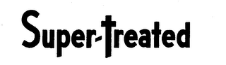 SUPER-TREATED trademark