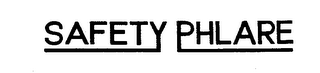 SAFETY PHLARE trademark