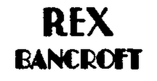 REX BANCROFT