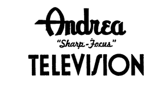 ANDREA "SHARP-FOCUS" TELEVISION