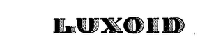 LUXOID