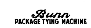 BUNN PACKAGE TYING MACHINE