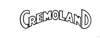 CREMOLAND