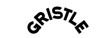 GRISTLE