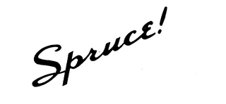 SPRUCE! trademark