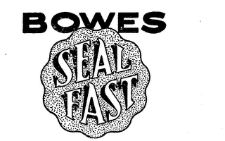 BOWES SEAL FAST