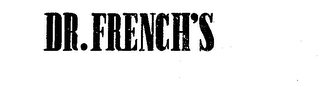 DR. FRENCH'S