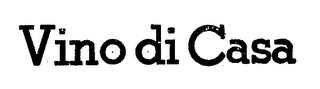 VINO DI CASA trademark