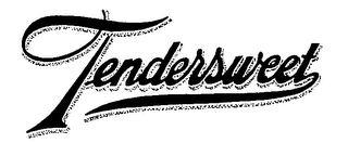 TENDERSWEET trademark