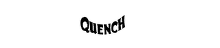 QUENCH trademark