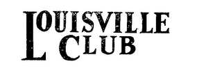 LOUISVILLE CLUB