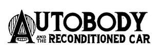 AUTOBODY & THE RECONDITIONED CAR