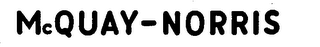 MCQUAY NORRIS