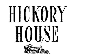 HICKORY HOUSE