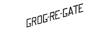 GROG-RE-GATE