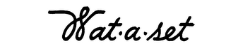 WAT-A-SET