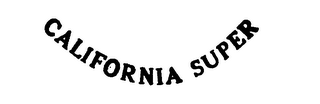 CALIFORNIA SUPER