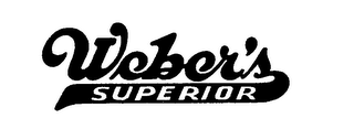 WEBER'S SUPERIOR