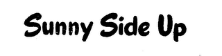 SUNNY SIDE UP trademark