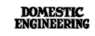 DOMESTIC ENGINEERING