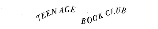 TEEN AGE BOOK CLUB trademark