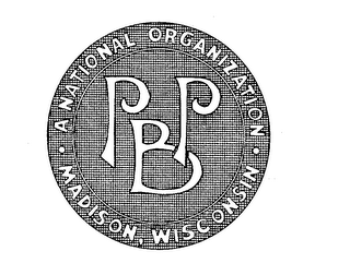 PBP A NATIONAL ORGANIZATION MADISON, WISCONSIN
