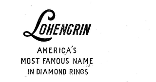 LOHENGRIN AMERICA'S MOST FAMOUS NAME IN DIAMOND RINGS