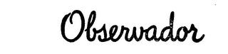 OBSERVADOR trademark