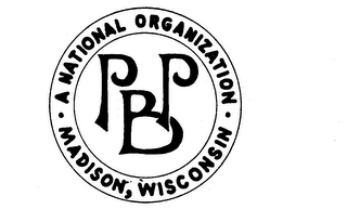 WISCONSIN PBP A NATIONAL ORGANIZATION MADISON, WISCONSIN