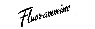 FLUOR-AMM-INE trademark
