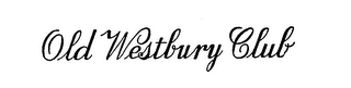 OLD WESTBURY CLUB