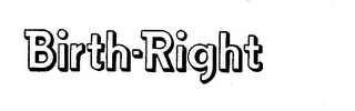 BIRTH-RIGHT