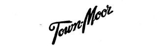 TOWN-MOOR trademark