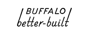 BUFFALO BETTER-BUILT