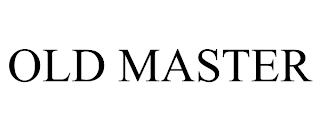 OLD MASTER trademark