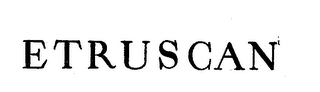 ETRUSCAN trademark