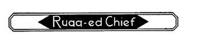 RUGG-ED CHIEF