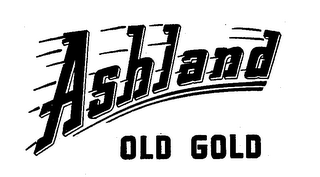 ASHLAND OLD. GOLD