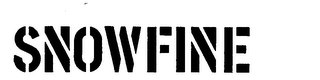 SNOWFINE trademark