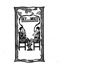 IKE & MIKE