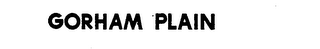 GORHAM PLAIN