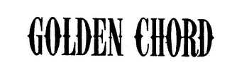 GOLDEN CHORD trademark