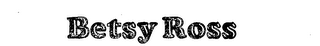 BETSY ROSS trademark