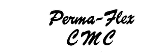 PERMA-FLEX CMC