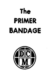 THE PRIMER BANDAGE DCM