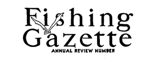 FISHING GAZETTE ANNUAL REVIEW NUMBER