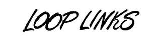 LOOP LINKS
